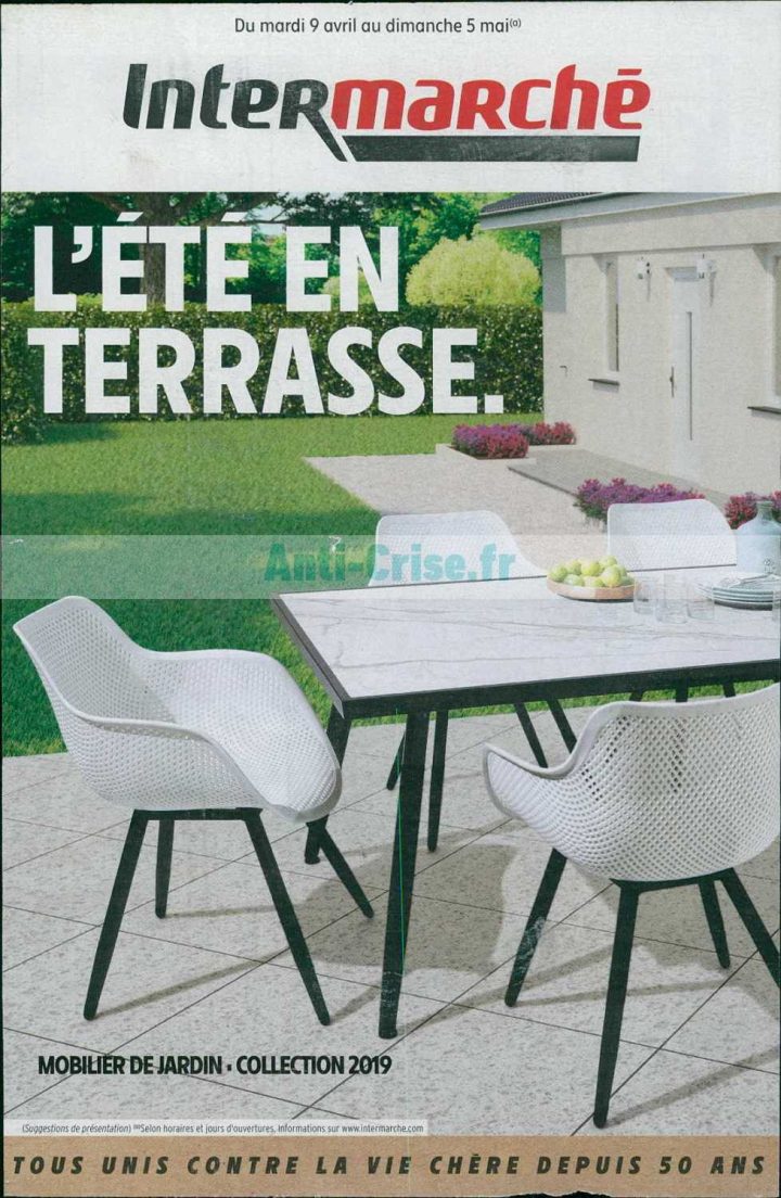 Catalogue Intermarché Du 09 Avril Au 05 Mai 2019 (Terrasse destiné Intermarché Table De Jardin