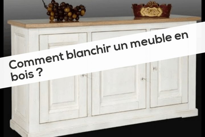 Comment Blanchir Un Meuble En Bois ? à Lasurer Un Meuble