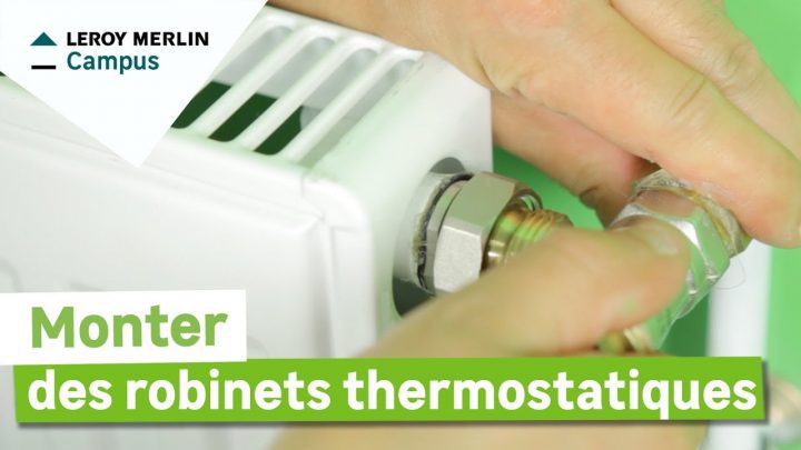 Comment Monter Des Robinets Thermostatiques ? Leroy Merlin encequiconcerne Robinet Radiateur Leroy Merlin