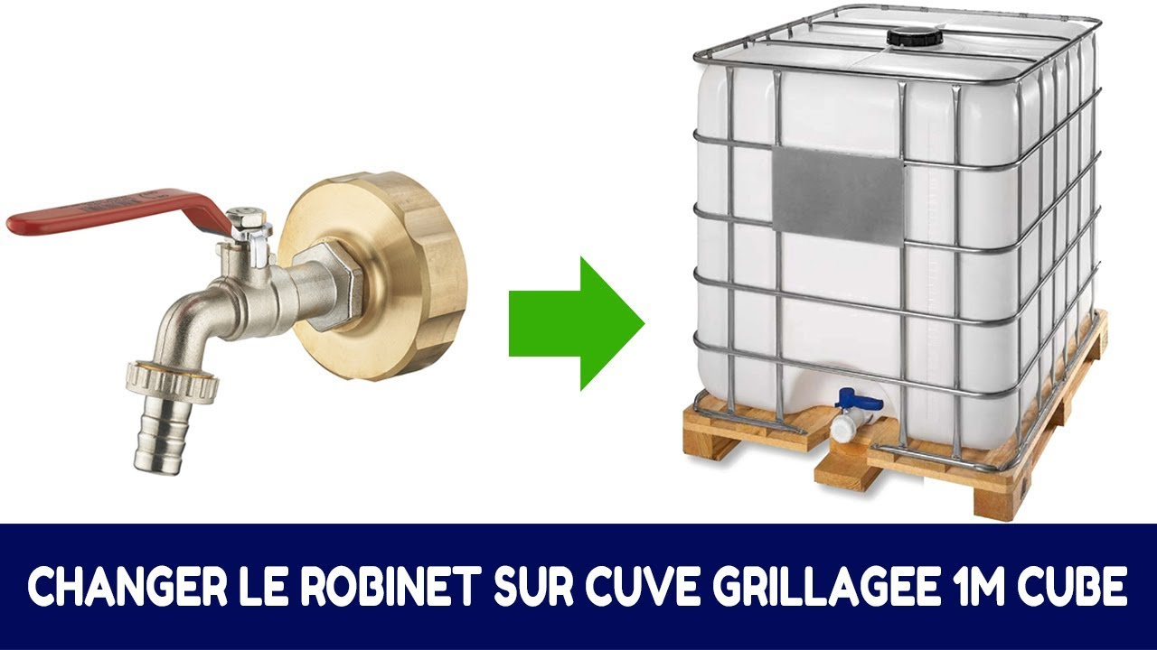 Comment Remplacer Le Robinet D'origine D'une Cuve De Récupération D'eau  1000L avec Robinet Extérieur Brico Depot