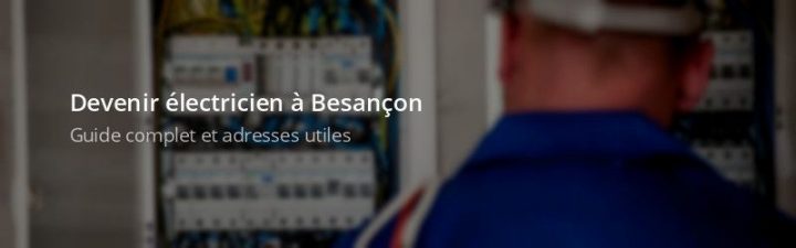 Devenir Électricien À Besançon – Autoentrepreneur dedans Chambre Des Metiers Besancon