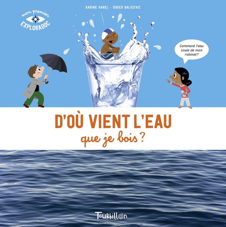 D'où Vient L'eau Que Je Bois Ne – Éditions Tourbillon avec D Ou Vient L Eau Du Robinet