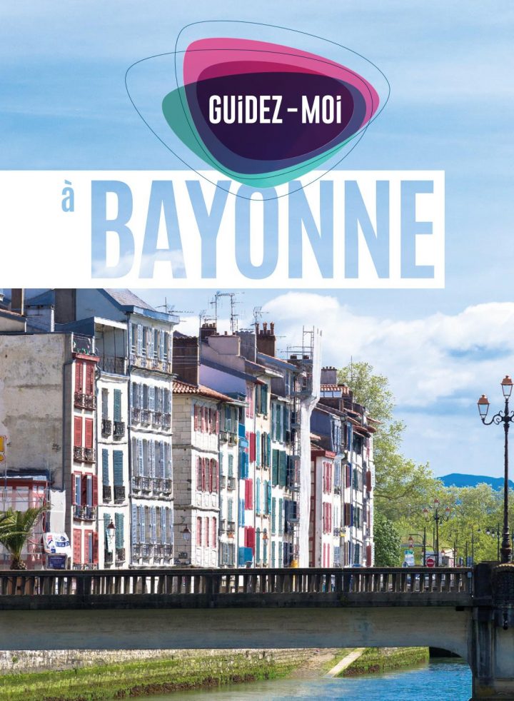 Guide Bayonne 2017 By Guidez-Moi – Issuu concernant Chambre Des Metiers Bayonne Guide Bayonne 2017 By Guidez-Moi – Issuu concernant Chambre Des Metiers Bayonne