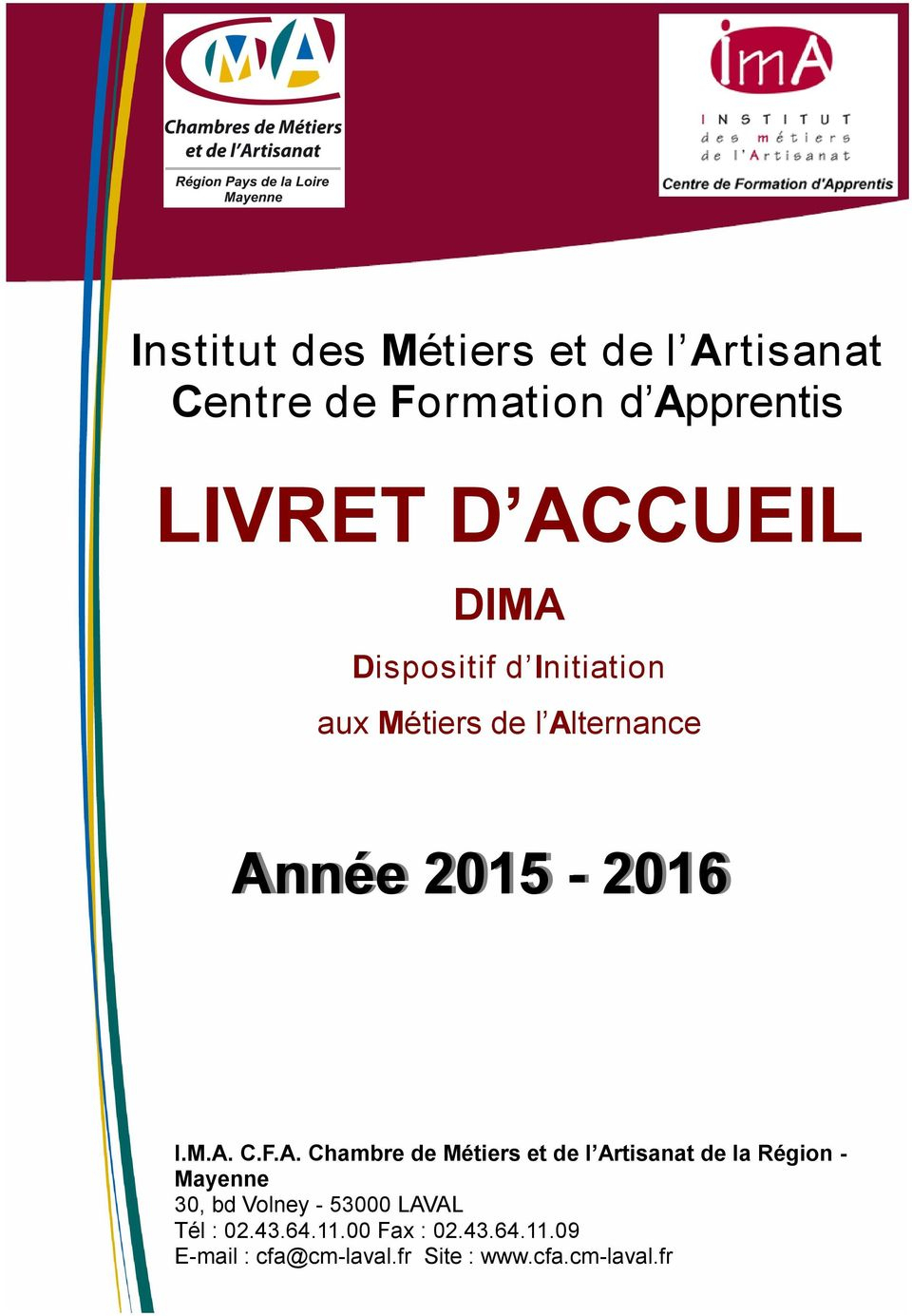 Institut Des Métiers Et De L Artisanat Centre De Formation D tout Chambre Des Metiers Laval
