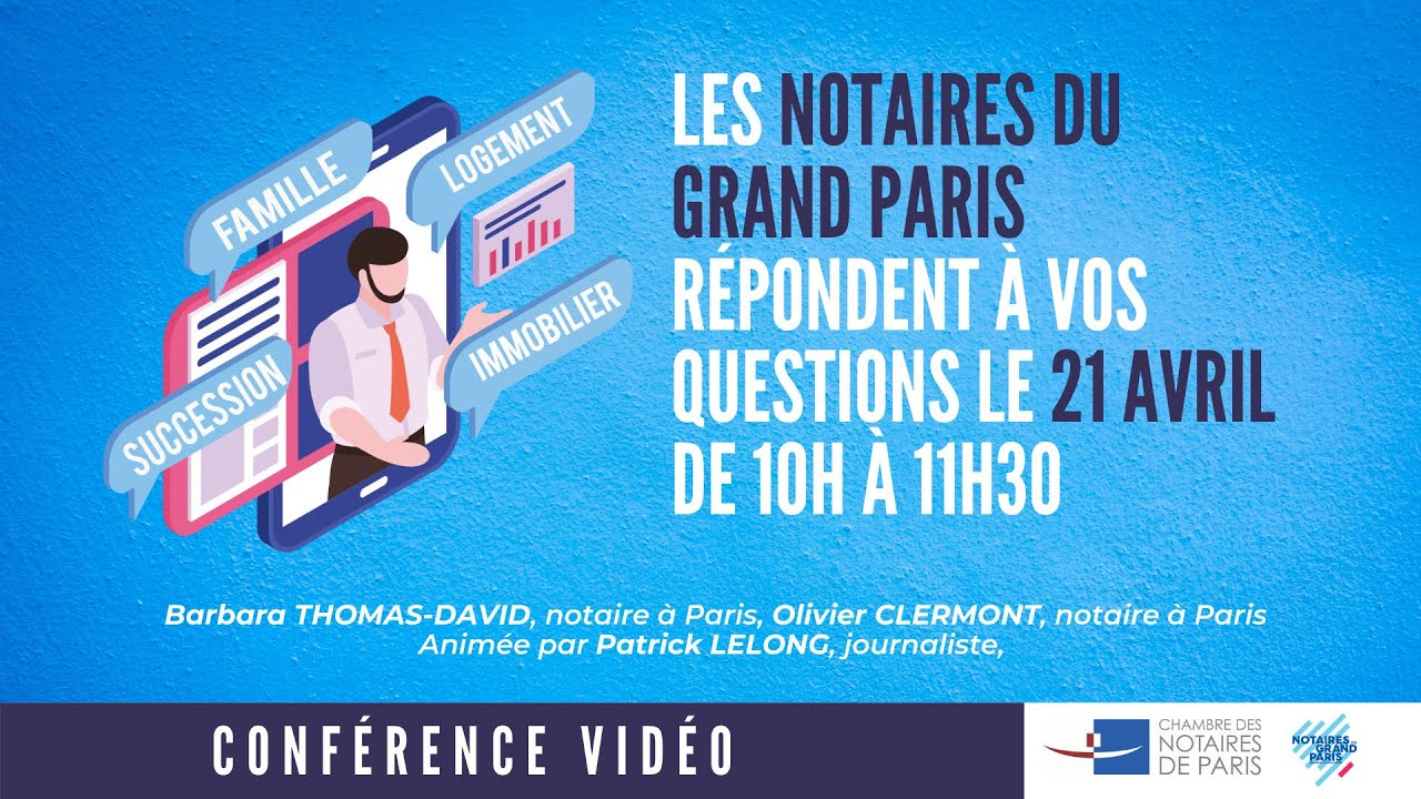Les Notaires Du Grand Paris Répondent À Vos Questions En serapportantà Chambre Des Notaires 44