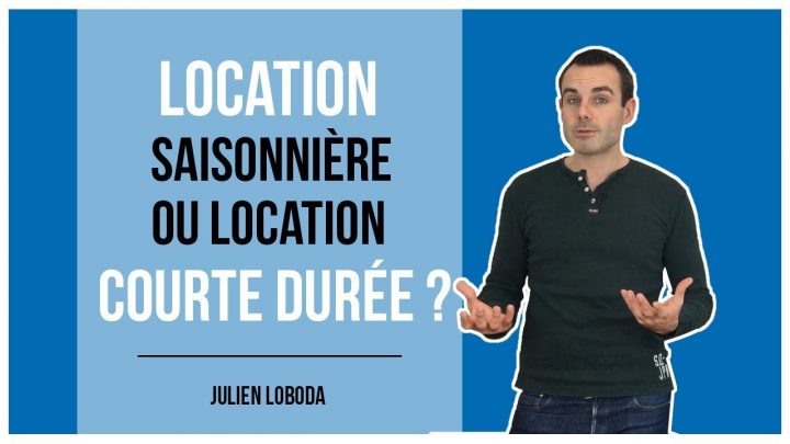 Location Saisonnière Ou Location Courte Durée ? avec Location Meublée Courte Durée