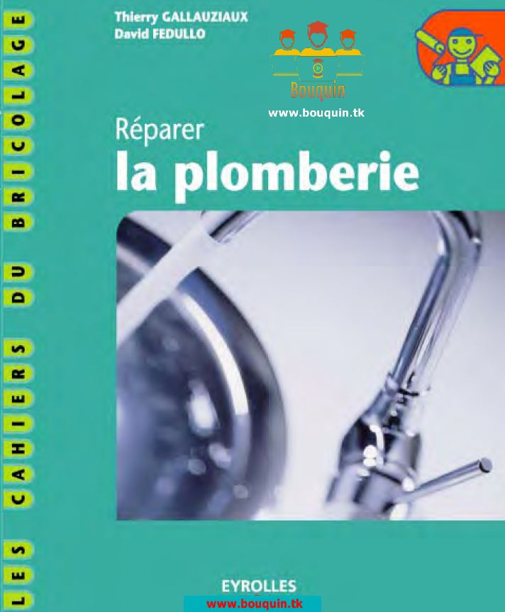 Réparer La Plomberie – Bouquin tout Détartrer Mousseur Robinet Réparer La Plomberie – Bouquin tout Détartrer Mousseur Robinet