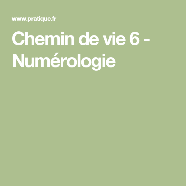 Chemin De Vie 6 – Numérologie | Chemin De Vie, Numérologie pour Chemin De Vie 9