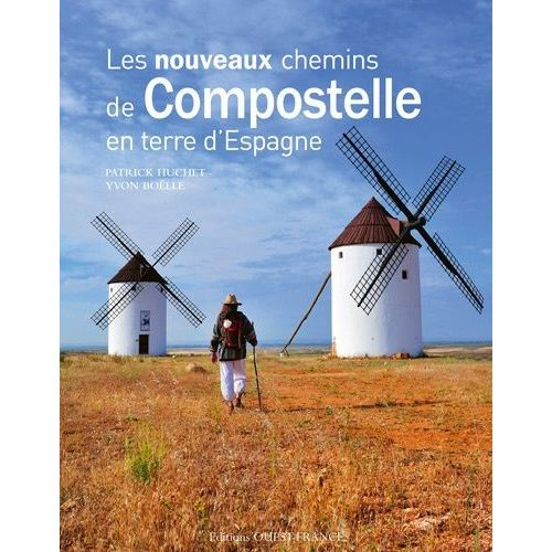 Les Nouveaux Chemins De Compostelle En Terre D'Espagne serapportantà Chemin De Compostelle En Espagne