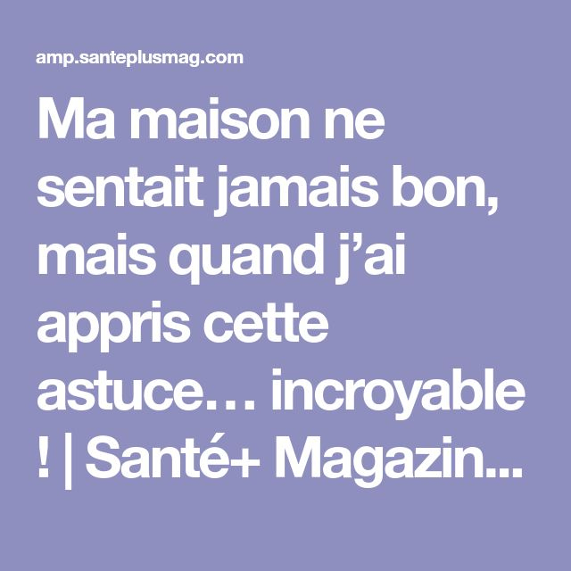 Ma Maison Ne Sentait Jamais Bon, Mais Quand J’ai Appris pour Désodorisant Toilette Naturel Ma Maison Ne Sentait Jamais Bon, Mais Quand J’ai Appris pour Désodorisant Toilette Naturel