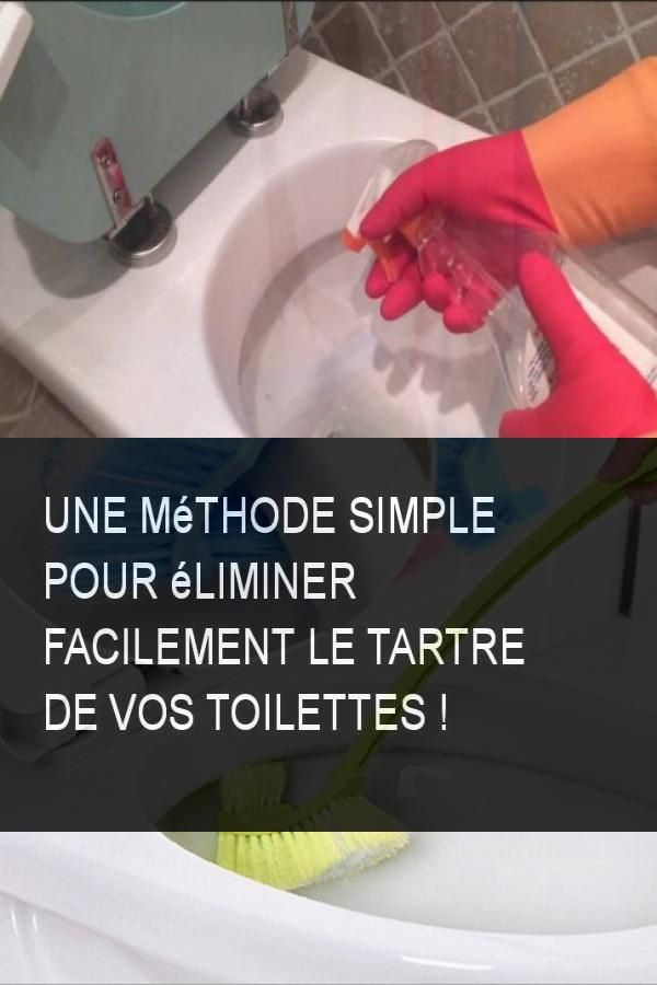 Une Méthode Simple Pour Éliminer Facilement Le Tartre De concernant Tartre Toilette