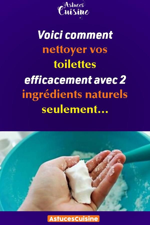 Voici Comment Nettoyer Vos Toilettes Efficacement Avec 2 intérieur Comment Nettoyer Des Toilettes Voici Comment Nettoyer Vos Toilettes Efficacement Avec 2 intérieur Comment Nettoyer Des Toilettes