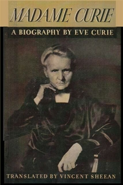 Madame Curie A Biography Of Marie Curie By Eve Curie, Like pour Marie Ève Morency Biographie