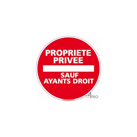 Panneau Rond Propriété Privée – Sauf Ayants Droit – 4Mepro pour Panneau Chemin Privé