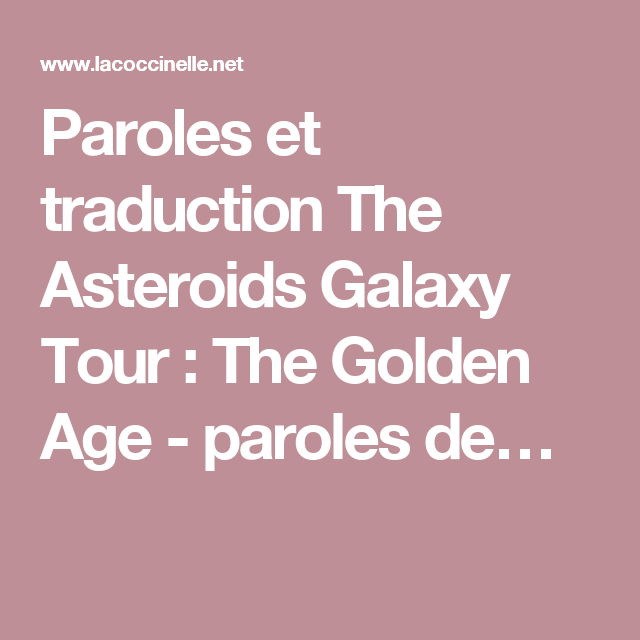 Paroles Et Traduction The Asteroids Galaxy Tour : The serapportantà Les Choristes Paroles Vois Sur Ton Chemin
