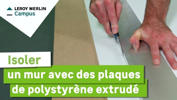 Comment Isoler Un Mur Avec Des Plaques De Polystyrène Extrudé ? Leroy Merlin destiné Billes Polystyrène Expansé Leroy Merlin