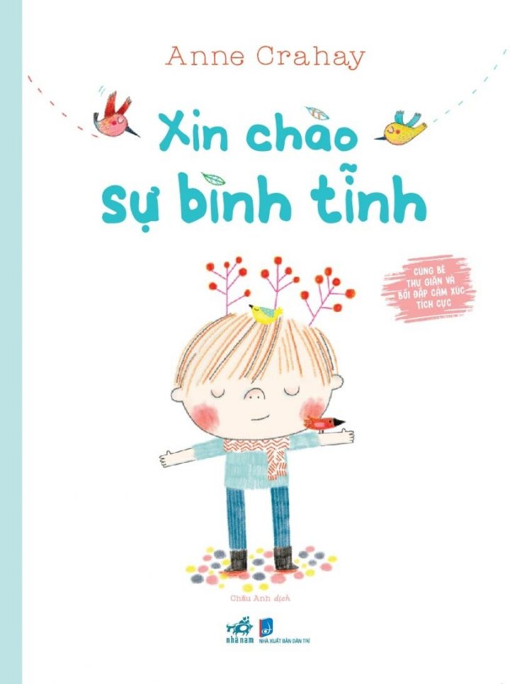 Cùng Bé Thư Giãn Và Bồi Đắp Cảm Xúc Tích Cực – Xin Chào Sự Bình Tĩnh avec Xichao Cùng Bé Thư Giãn Và Bồi Đắp Cảm Xúc Tích Cực – Xin Chào Sự Bình Tĩnh avec Xichao