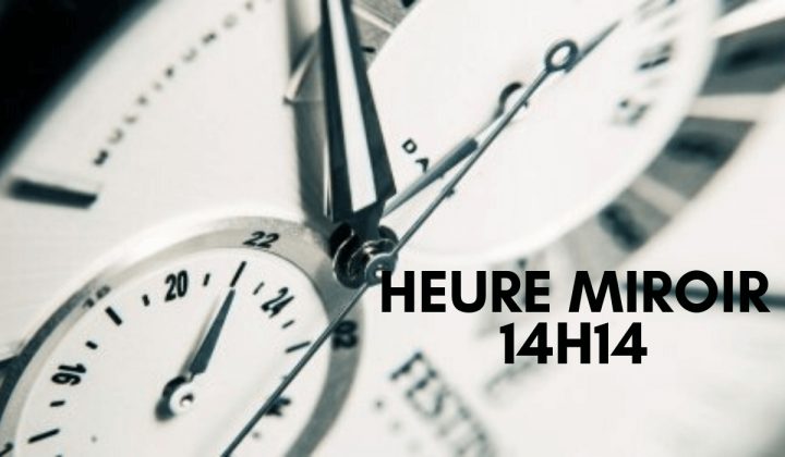 14H14, Heure Miroir, Découvrez Maintenant Sa Signification concernant Heure Miroir 14H14