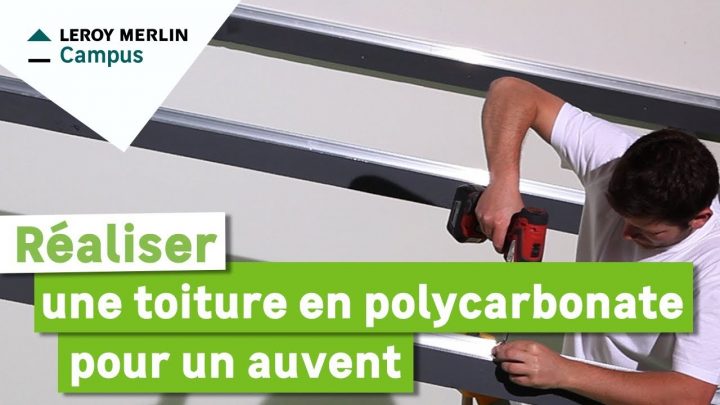 Comment Réaliser Une Toiture En Polycarbonate Pour Un Auvent ? Leroy Merlin avec Plaque Pvc Transparent Castorama