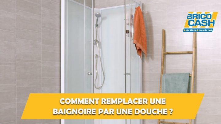 Comment Remplacer Une Baignoire Par Une Cabine De Douche ? Brico Cash à Cabine Douche Bricomarché