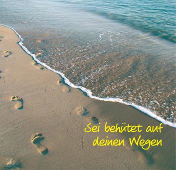 sei behütet auf deinen wegen