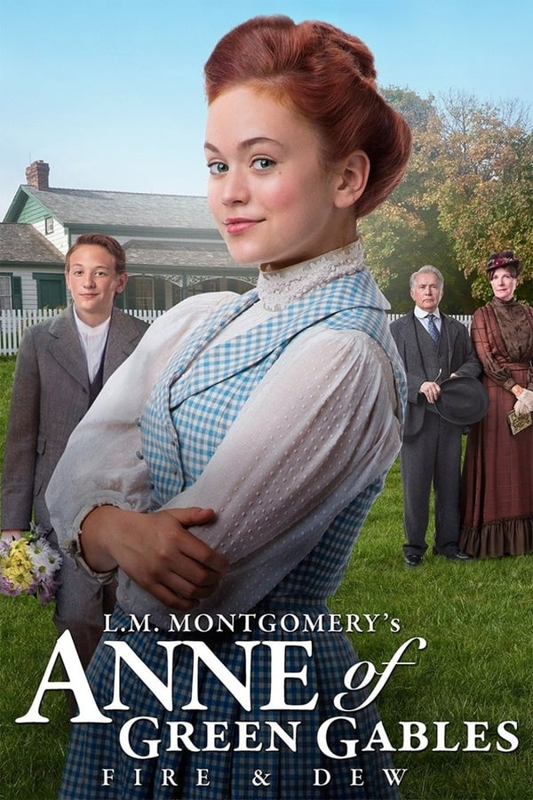 Anne Of Green Gables: Fire & Dew (2017) — The Movie serapportantà Anne Shirley Streaming