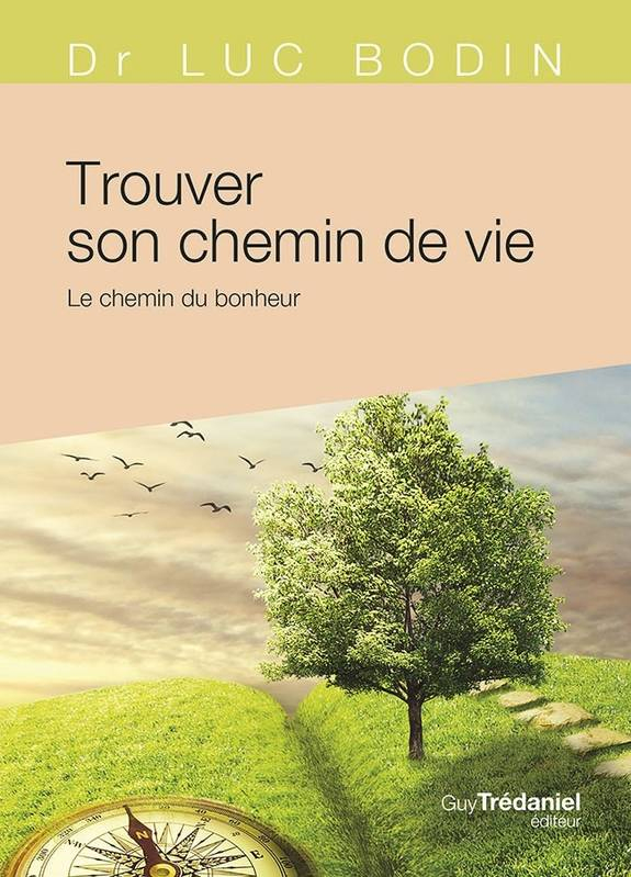 Livre: Trouver Son Chemin De Vie / Le Chemin Du Bonheur pour Le Bonheur Au Bout Du Chemin Streaming Gratuit