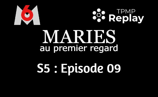 [Replay] Mariés Au Premier Regard, Épisode 9 – Du Lundi 3 à Au Revoir Le Bonheur Streaming