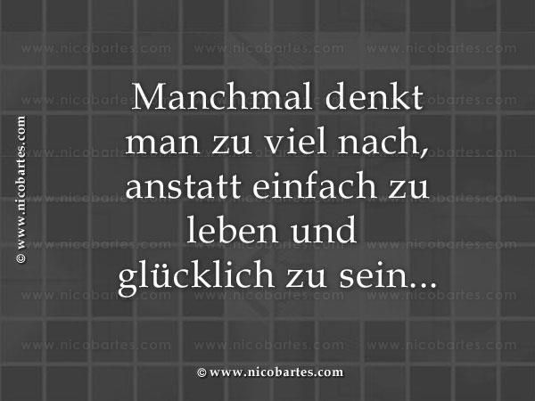 denk nicht so viel nach