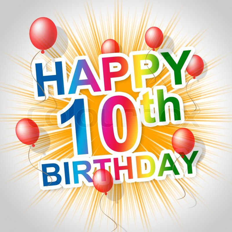 Die Besten Ideen Für Geburtstagssprüche Zum 10 Geburtstag – Beste