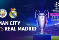 jadwal real madrid vs manchester city leg 2 jadwal real madrid vs manchester city leg 2