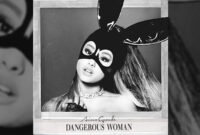 dangerous woman testo e traduzione dangerous woman testo e traduzione