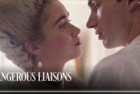 dangerous liaisons starz tv series dangerous liaisons starz tv series