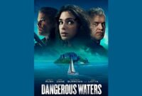 dangerous waters movie 2023 review dangerous waters movie 2023 review