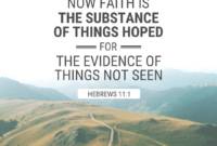 now faith is the substance of things hoped now faith is the substance of things hoped