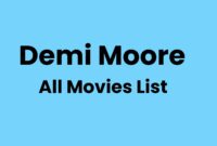 list of all demi moore movies list of all demi moore movies