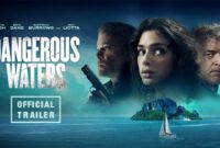 dangerous waters 2023 trailer dangerous waters 2023 trailer