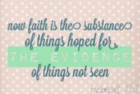 now faith is the substance meaning