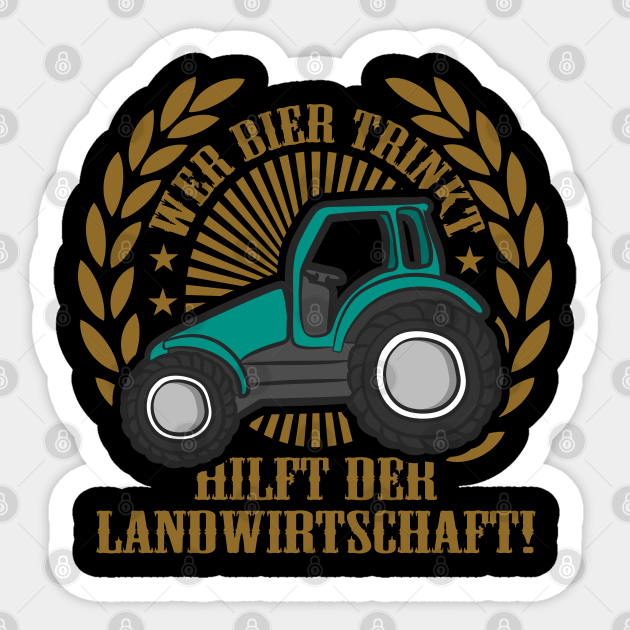 Wer Bier Trinkt Hilft Der Landwirtschaft, Farmer - Farmer - Sticker