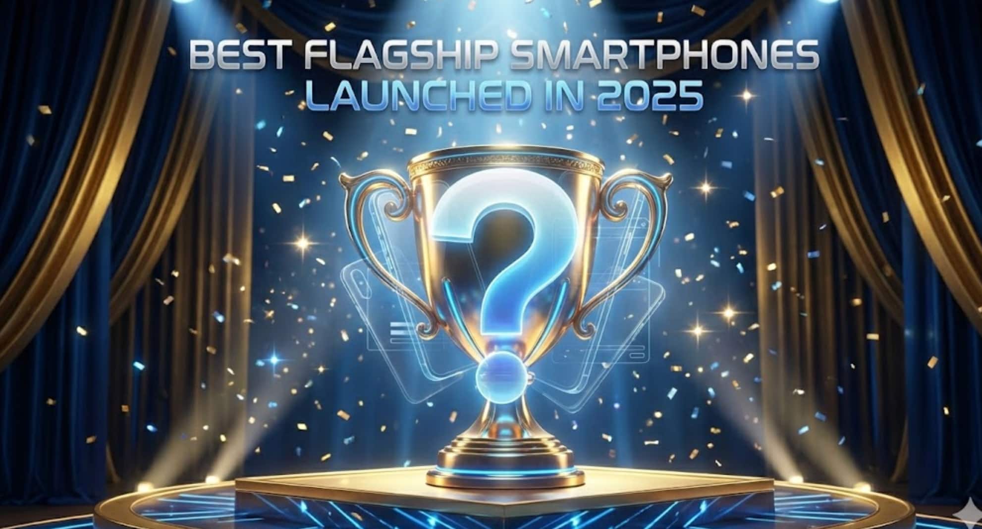 Best flagship smartphones launched in 2025