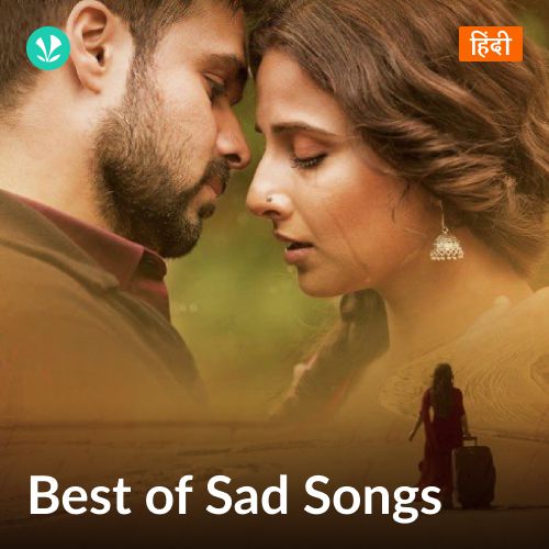 Best Of Sad Songs - Hindi - Latest Hindi Songs Online - JioSaavn