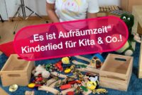 aufräumlied kindergarten text aufräumlied kindergarten text