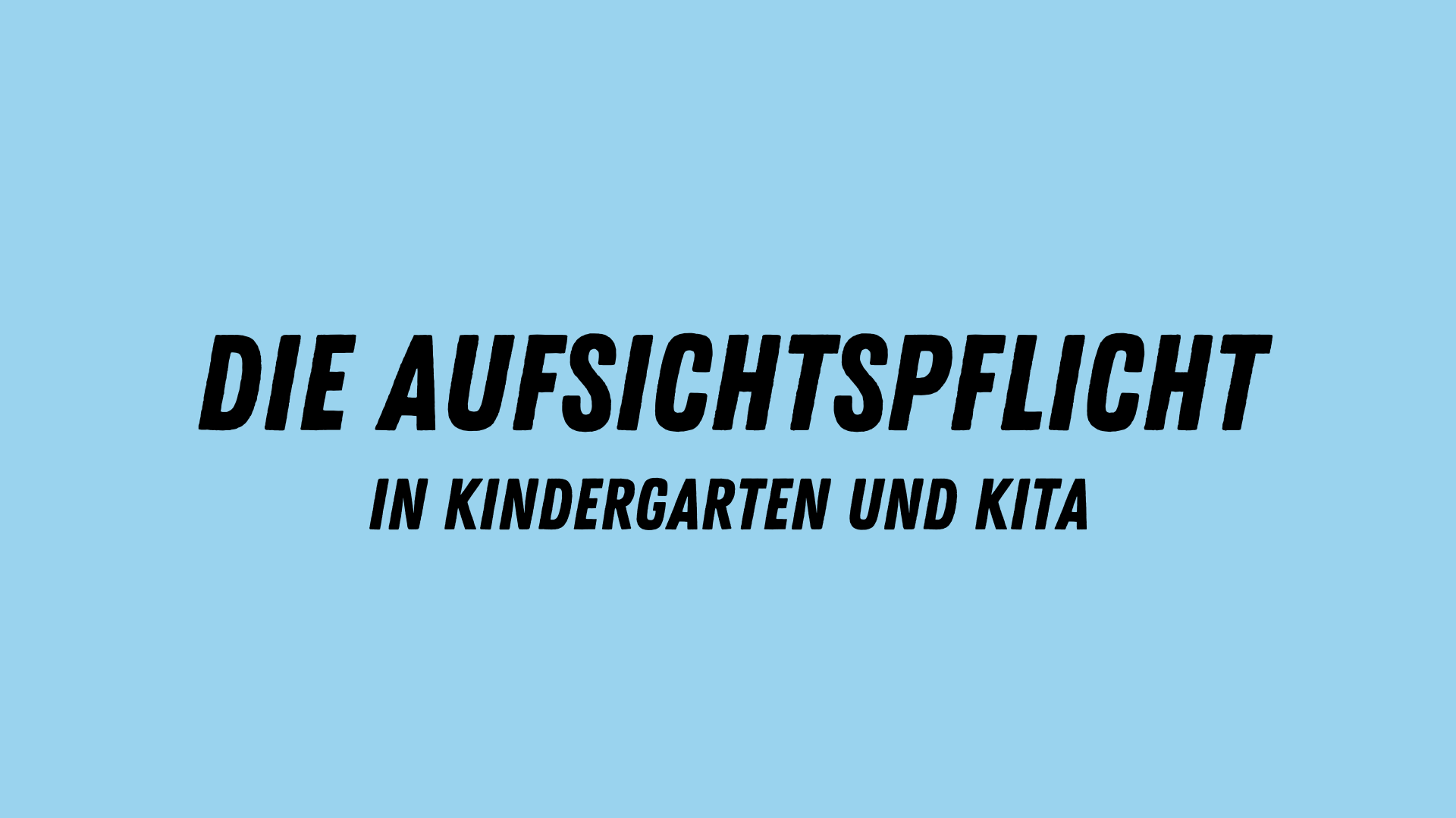  Aufsichtspflicht in Kindergarten und Kita für Erzieher Bildidee 