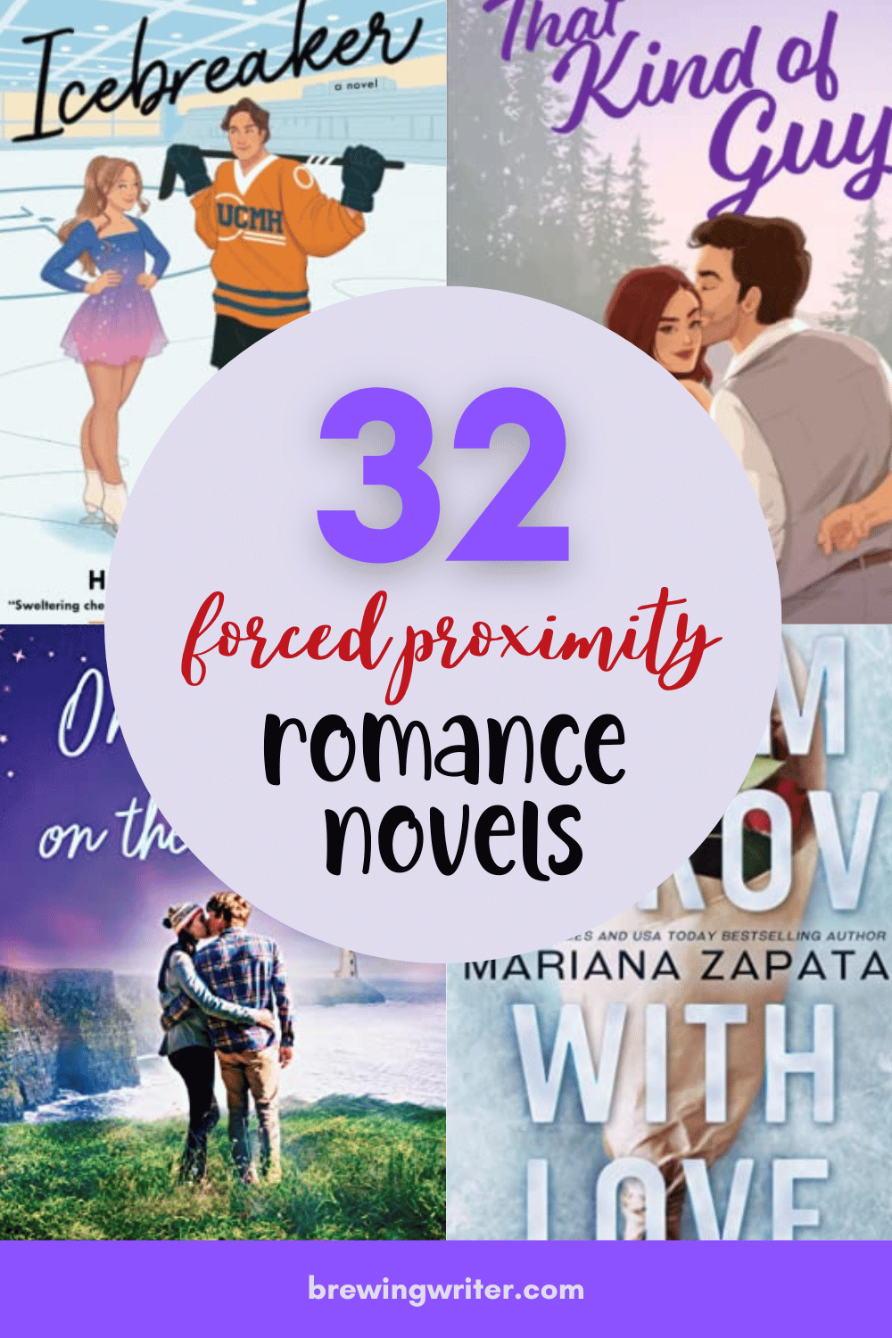  32 Forced Proximity Romance Books 